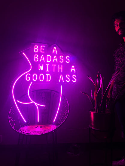 Be a Badass with Good ass