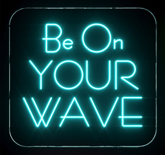 Be on your wave
